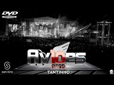 Xand Avião - Aviões do Forró - DVD 10 anos - Tantinho