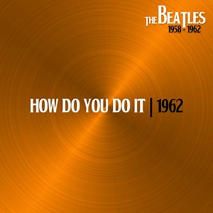The Beatles-How Do You Do It