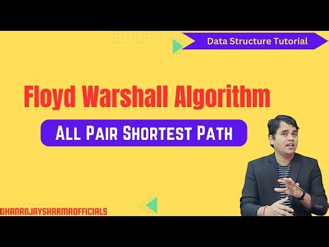 Graph#8 Floyd Warshall Algorithm | All Pair Shortest Path | Data Structure Tutorial