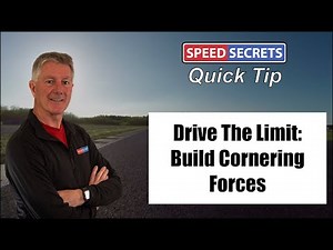 Drive The Limit: Build Cornering Forces to Drive Faster
