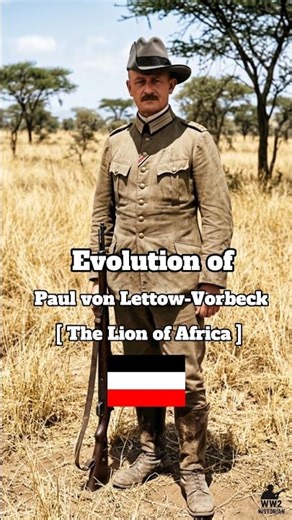 The Lion of Africa : evolution of the undefeated Paul von Lettow-Vorbeck