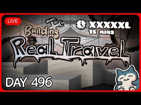 🔴 [DAY 496] 🛠 Building "Real Travel" (2.1 15 min extreme demon level)