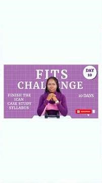 DAY 10: FINISH THE ICAN CASE STUDY SYLLABUS (FITS) CHALLENGE