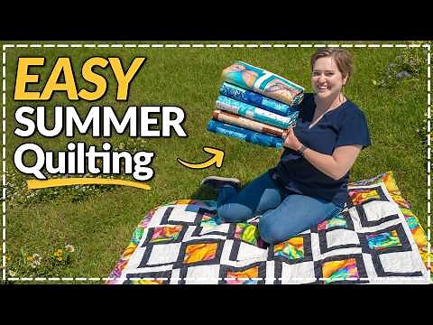 5 FAST Go-To Quilt Patterns for Summer! 🌞