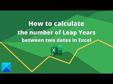 How to calculate the number of Leap Years between two dates in Excel