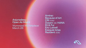ANJUNADEEP OPEN AIR MIAMI tickets by BLNK CNVS