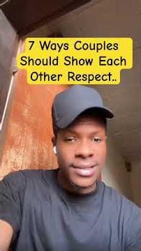 7 Ways Couples Should Show Each Other Respect.