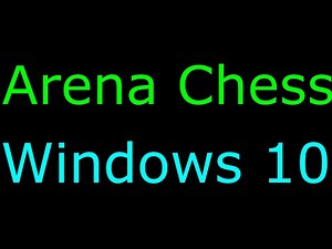 Arena chess GUI for Windows 10 download install guide (silent video)