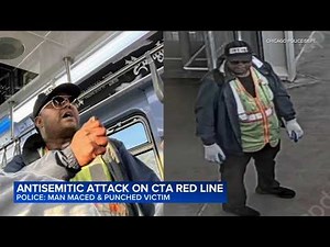 CPD searching for suspect in alleged antisemitic attack on CTA Red Line