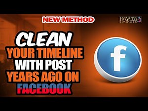 How to clean your timeline with post years ago on Facebook 2026