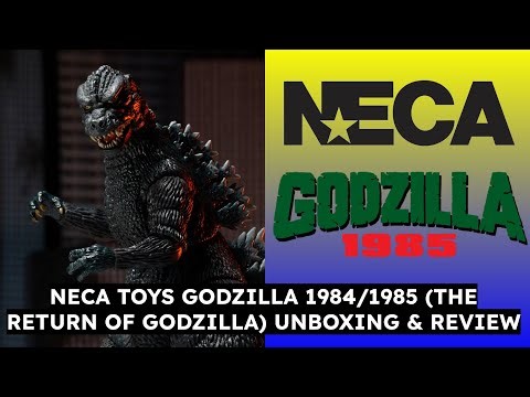 UNBOXING & REVIEW | NECA Toys - Godzilla 1984/1985 (The Return Of Godzilla)