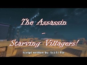 The Assassin - Starving Villagers - Minecraft Machinima