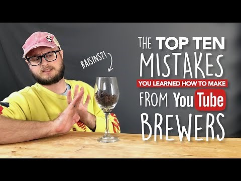 10 HOMEBREWING MISTAKES YOU LEARNED from YouTube brew channels | Brewin' the Most