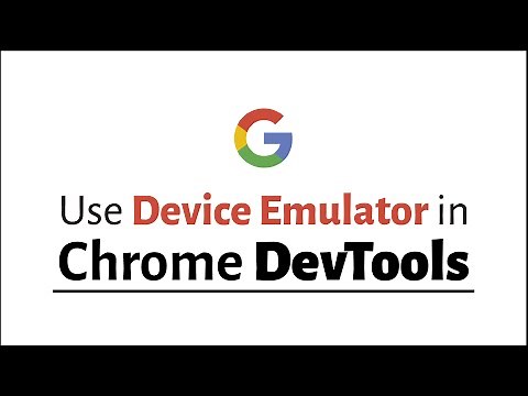 Use Device Emulator in Chrome Developer Tools (Responsive Web Design)