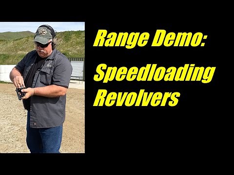 Range Demo: Speedloading Revolvers