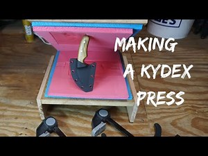 Making A cheap Kydex Press (plus my first sheath)
