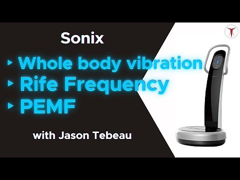 Whole Body Vibration (WBV) combines PEMF & RIFE. Sonix Pulsation VM15 & Professional by Sonic Life.