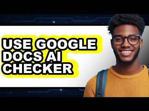 How to Use Google Docs Ai Checker - Step by Step