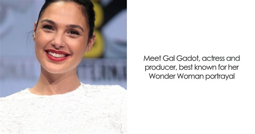 Gal Gadot: Bio And Career Highlights