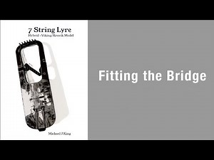 7-String Lyre Making: Final Bridge Fitting