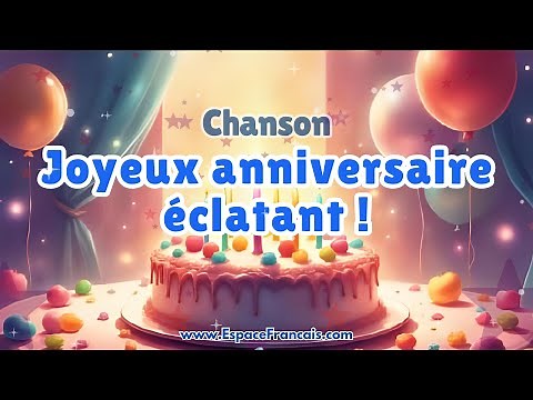 Joyeux anniversaire éclatant 🎉 Chanson inédite 2025