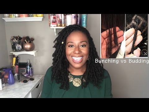 Loc Budding vs. Bunching!