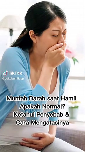Normalkah muntah darah saat Hamil? Penasaran, yuk simak cara mengatasinya! #edukasi #tips #ibuhamil #hamil #pregant