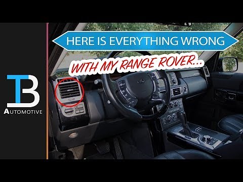 Here's Everything Wrong With My Range Rover - 2011 L322 Range Rover Problems