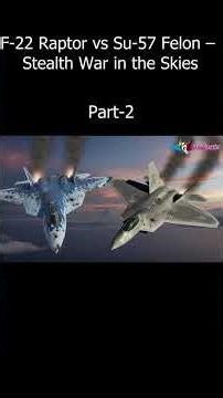 F‑22 Raptor vs Su‑57 Felon – Stealth War in the Skies