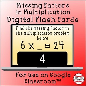 Missing Factors in Multiplication Problems Google Classroom™ Digital Flash Cards