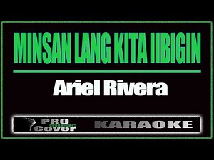 Minsan Lang Kita Iibigin -ARIEL RIVERA (KARAOKE)