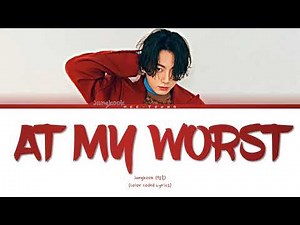 Jungkook (정국) 'AT MY WORST (full ver.)' (Color Coded Lyrics)