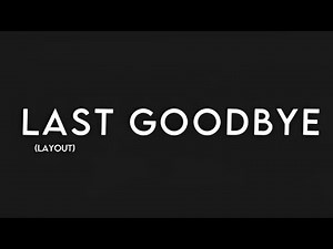 Last goodbye - gd layout by me