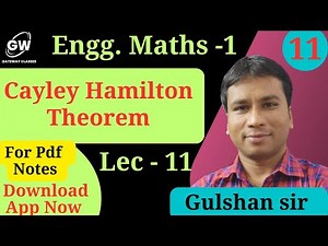 Lec-11 | Unit-1 I Cayley Hamilton Theorem I Matrices I AKTU Maths-1 | B.Tech First YearI Gulshan sir