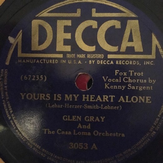 Glen Gray & The Casa Loma Orchestra - Yours Is My Heart Alone / A Lover's Lullaby
