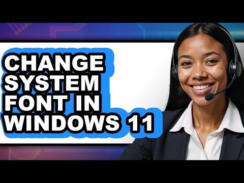 How to Change System Font in Windows 11 - Full Guide