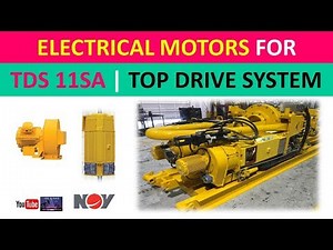 Electrical Motors for TDS 11SA | Top Drive System | NOV Varco