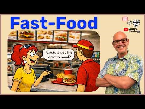 Could I Get? - Fast-Food with Mark Kulek ESL