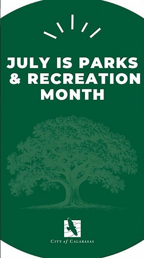 🌳 Parks make life better! #CityofCalabasas #ParksandRecreationMonth