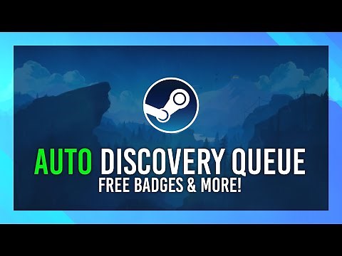 Automatic: Steam Discovery Queue | Cards, XP, Badges! | Steam Sale Guide
