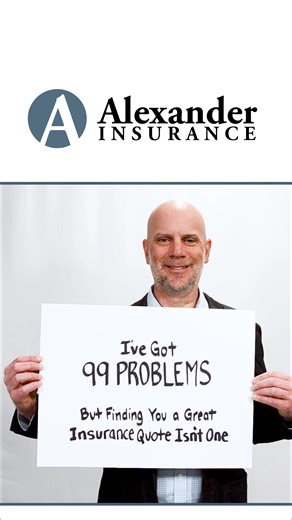 Got Insurance? Lets us find you the perfect coverage for your Home, Auto or Business! | Alexander Insurance