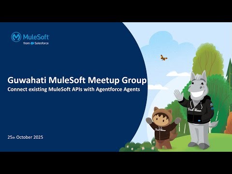 Connect existing MuleSoft APIs with Agentforce Agents: Guwahati MuleSoft Meetup