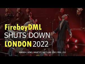 (PART 2 ) Fireboy Performs ELI, Energy, King, What If I Say, Like I Do & Feel Live in London 2022