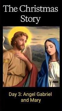 CHRISTMAS DAY 3 - GABRIEL AND MARY #christmas #hope #faith #jesus