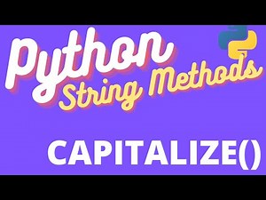 Python Capitalize String Method - TUTORIAL 🐍