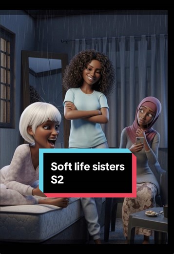 Soft life sisters S2 ep9