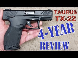 Taurus TX22 - 4 Years & Thousands of Rounds Fired - Shooting Review