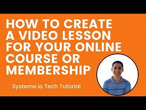 How to create a video lesson 👨🏻‍💻 for your online course or membership 🎓 (systeme.io tech tutorial)