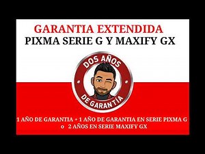 CANON como activar la garantía extendida de impresoras PIXMA serie G y maxify Gx