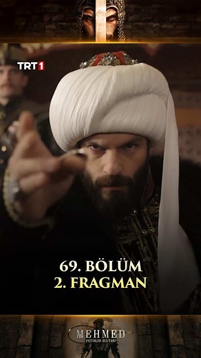 Mehmed: Fetihler Sultanı 69. Bölüm Fragmanı Yayında